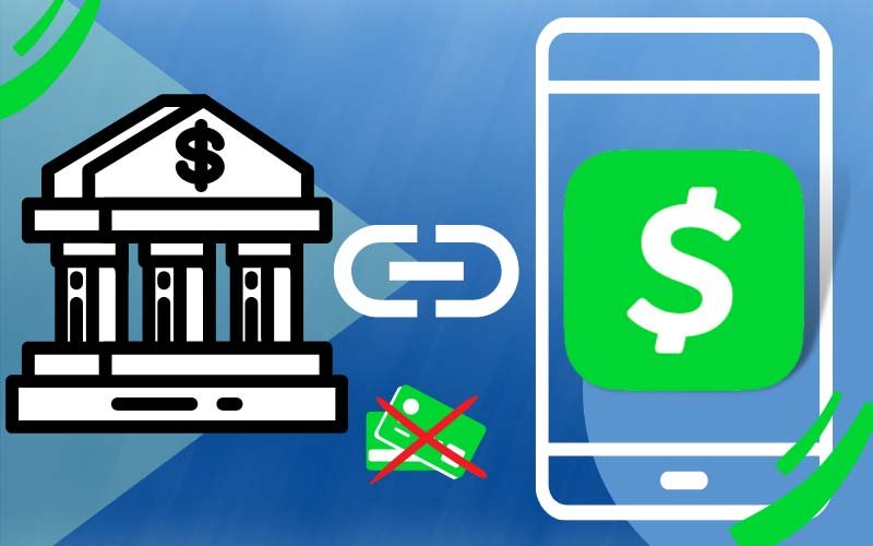 How to Link Bank Account to Cash App Without Debit Card