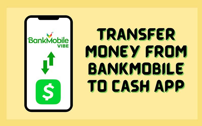 How to Transfer Money From Bankmobile to Cash App