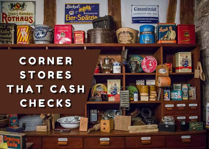 Corner Stores That Cash Checks