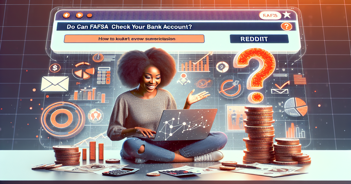 Can Fafsa Check Your Bank Account Reddit