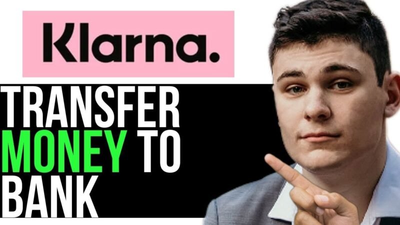 Can I Transfer Money from Klarna to My Bank Account