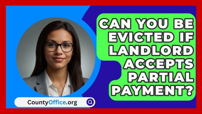 Can You Be Evicted If Landlord Accepts Partial Payment