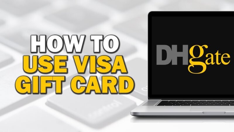 Can You Use Visa Gift Cards on Dhgate
