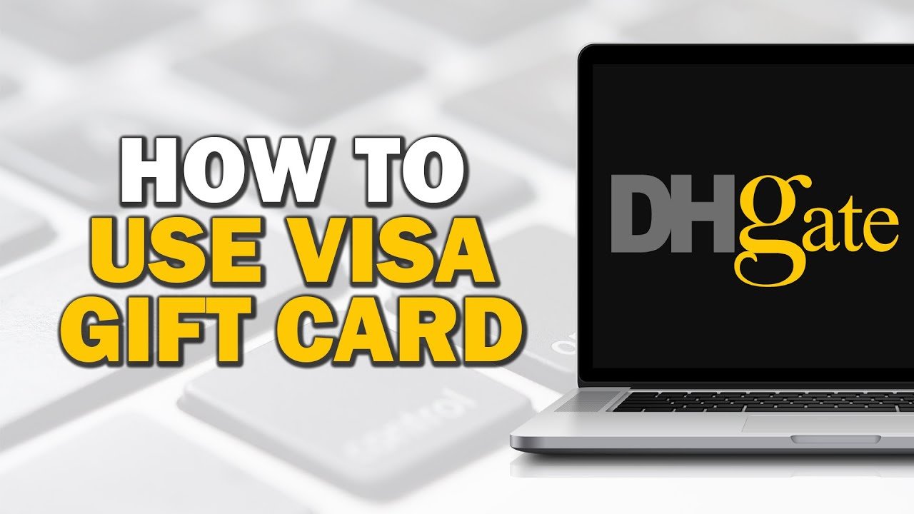Can You Use Visa Gift Cards on Dhgate