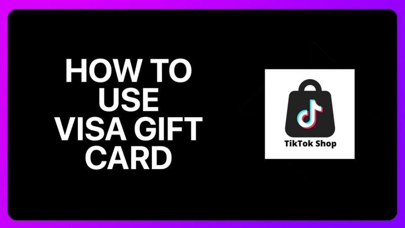 Does Tiktok Shop Accept Visa Gift Cards