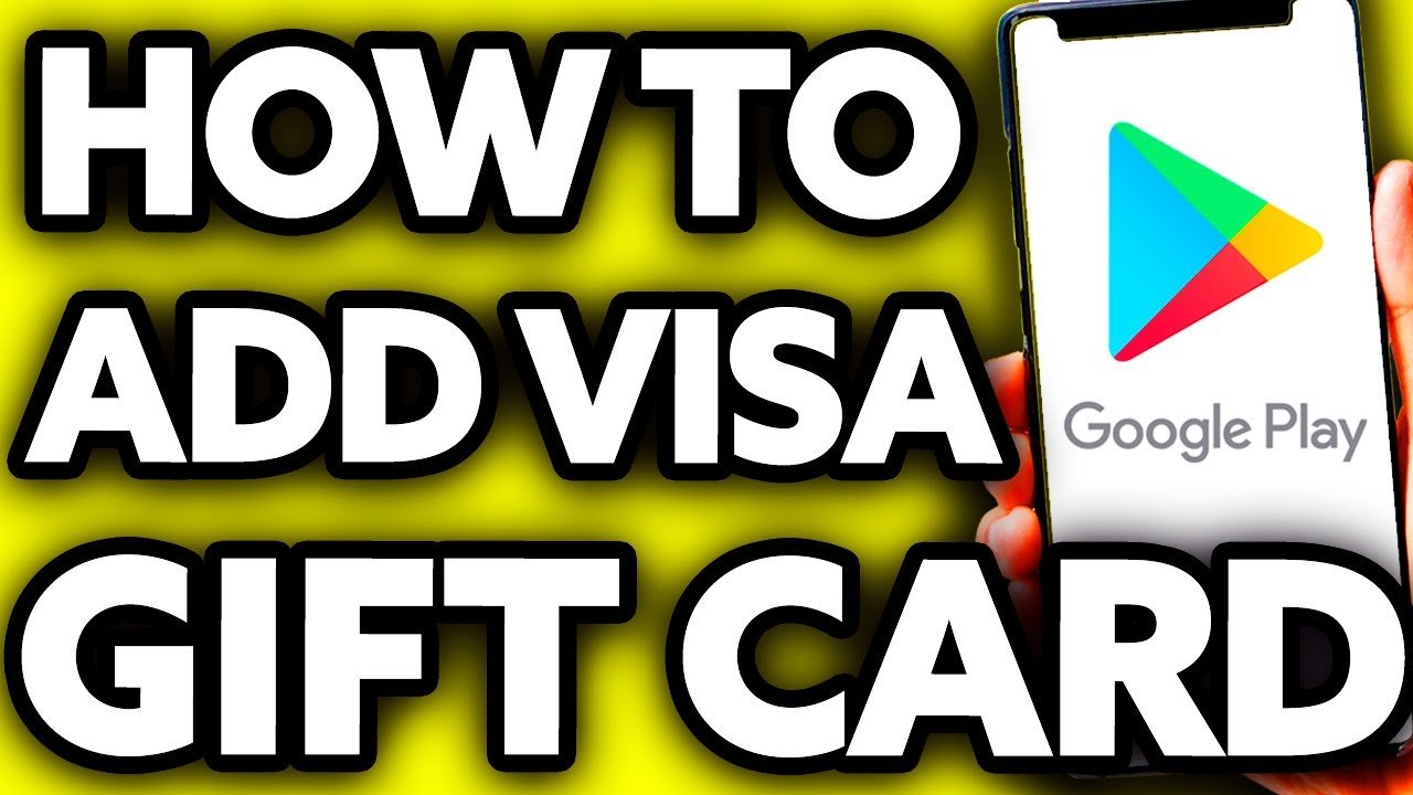 How to Add a Visa Gift Card to Google Play