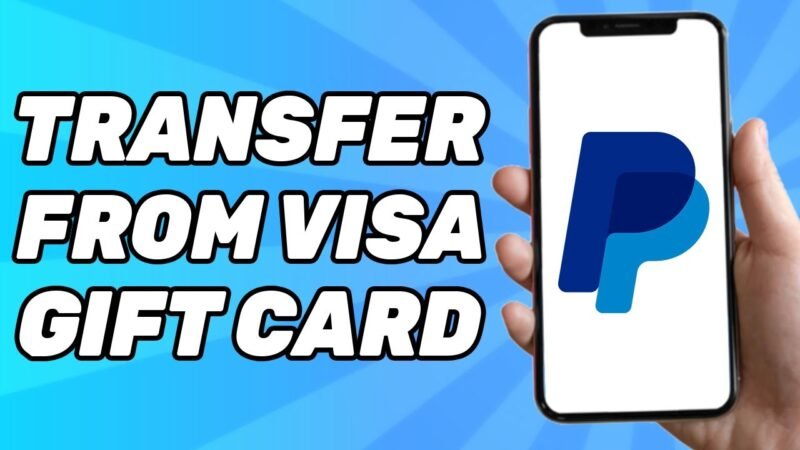 How to Transfer Visa Gift Card Money to Paypal