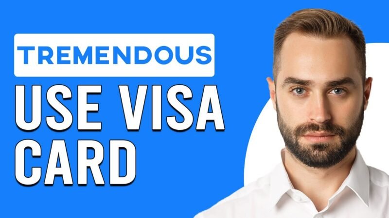 How to Use Tremendous Visa Card