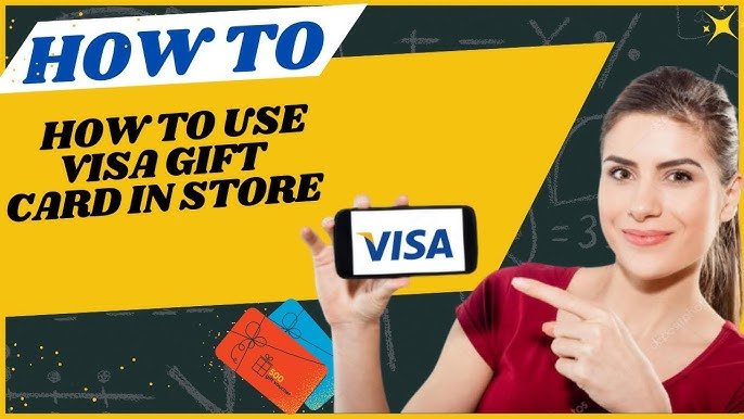 How to Use Visa Gift Card in Store
