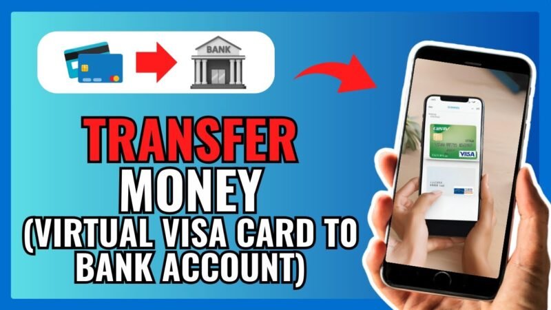 Transfer Money from Virtual Visa Card to Bank Account