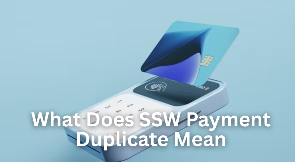 What Does Ssw Payment Duplicate Mean