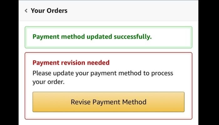 Why Does Amazon Keep Telling Me to Revise Payment Method